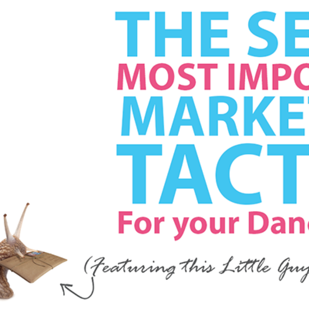 7 most important marketing tactics for your dance studio